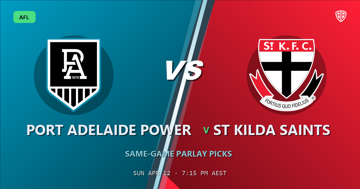 AFL news: Port Adelaide Power vs St Kilda Saints Prediction & Same Game Multi picks Key Insights: Smart Betting Angles