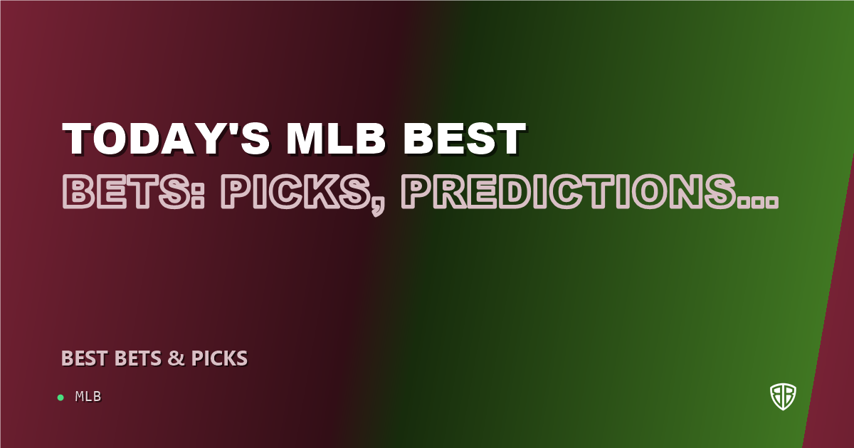 Today's MLB Best Bets: Picks, Predictions and Odds (Sunday 09/07 Baseball Slate)