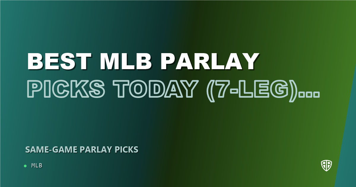 Best MLB Parlay Picks Today, Tuesday 09/09 (7-Leg)