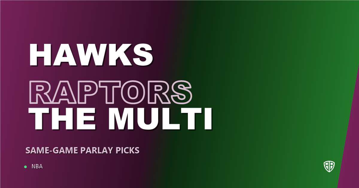 Atlanta Hawks vs Toronto Raptors Prediction & Same Game Parlay picks Key Insights: High-Value Opportunity