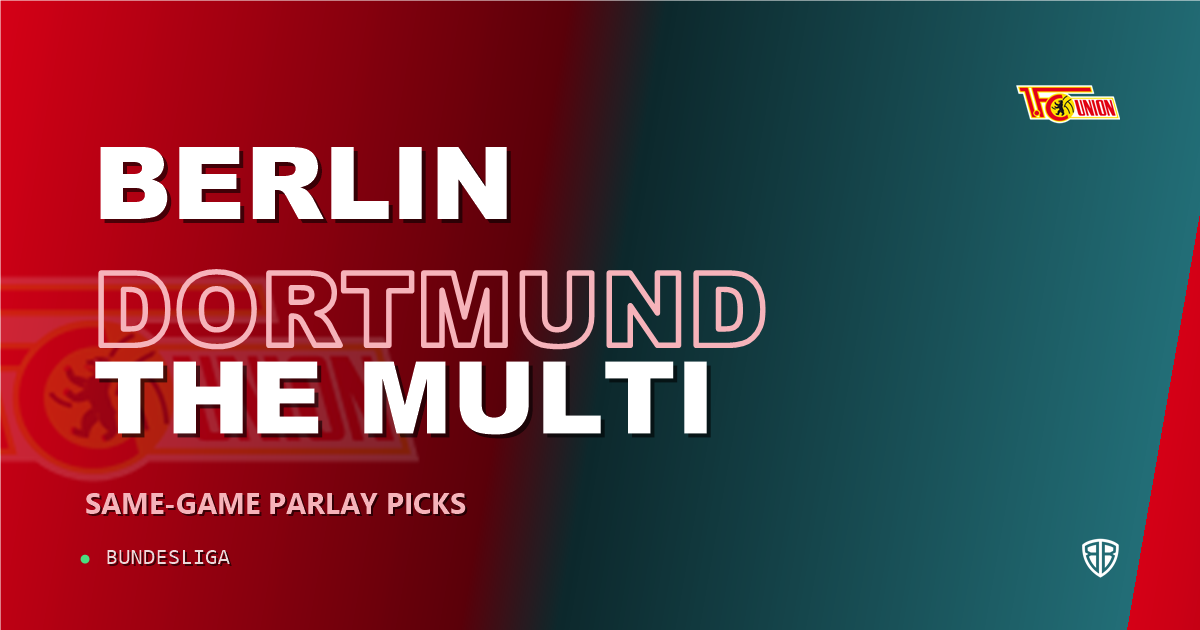 Union Berlin vs Borussia Dortmund Prediction & Same Game Parlay picks Value Parlay: Our Expert Bundesliga Analysis