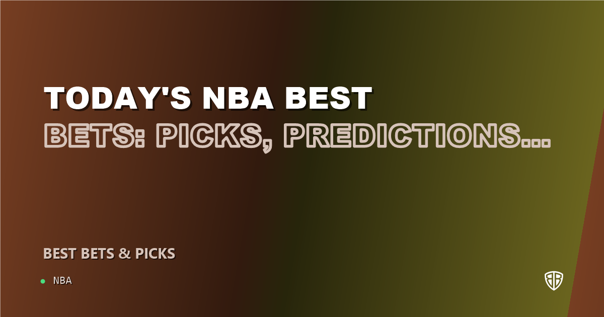 Today's NBA Best Bets: Picks, Predictions and Odds (Monday 11/10 Slate)