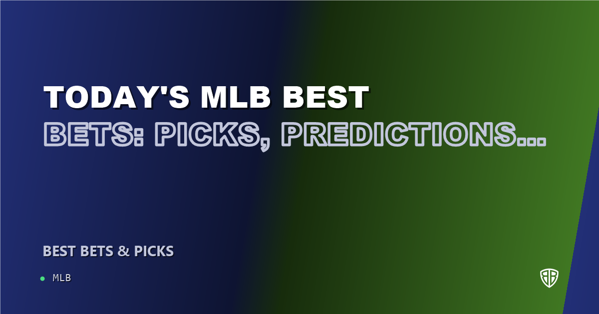 Today's MLB Best Bets: Picks, Predictions and Odds (Saturday 09/13 Baseball Slate)