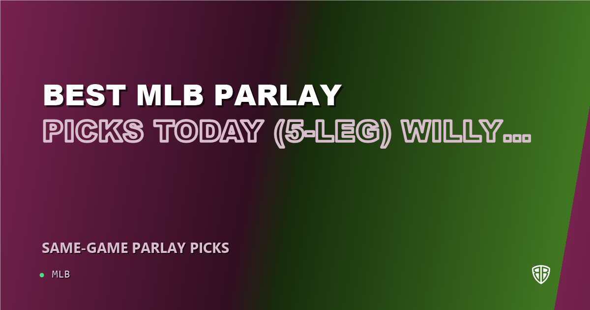 Best MLB Parlay Picks Today, Sunday 09/14 (5-Leg) Willy Adames Prop Focus