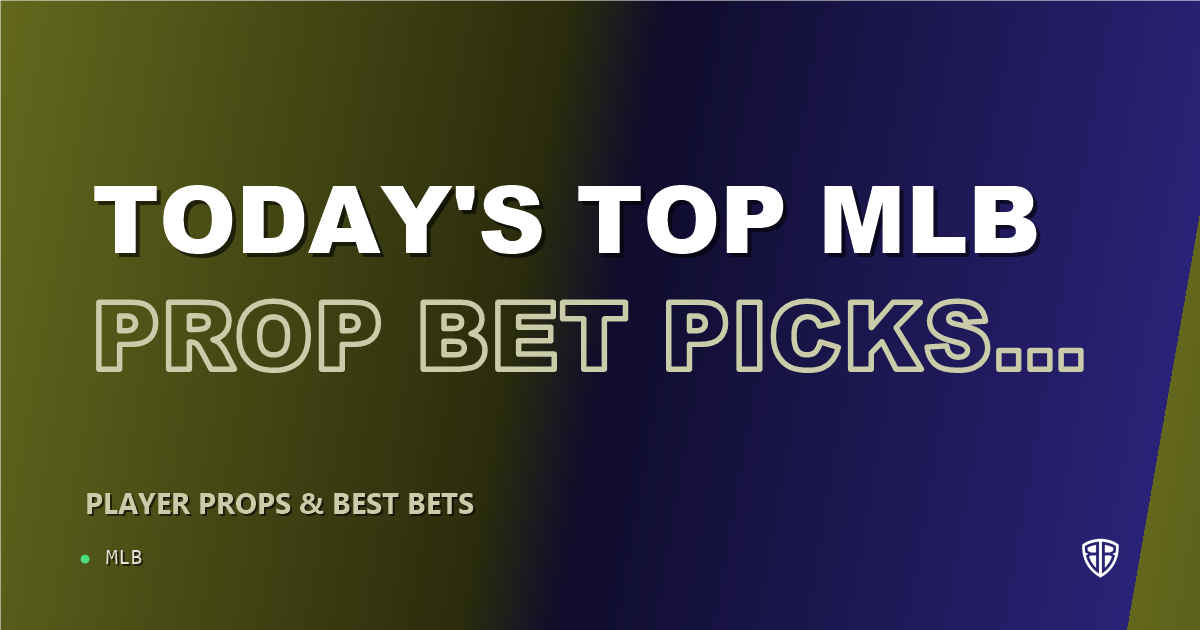 Today's Top MLB Prop Bet Picks & Predictions, Thursday 09/18