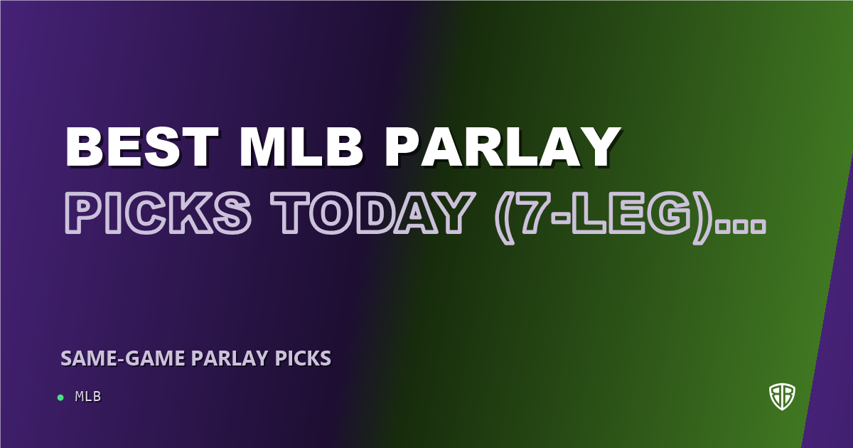 Best MLB Parlay Picks Today, Monday 09/22 (7-Leg): High Probability Baseball Plays
