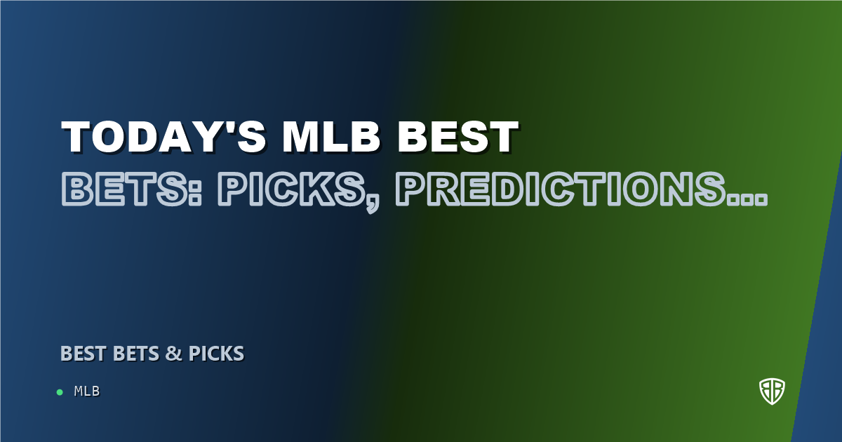 Today's MLB Best Bets: Picks, Predictions and Odds (Monday 09/22 Baseball Slate)
