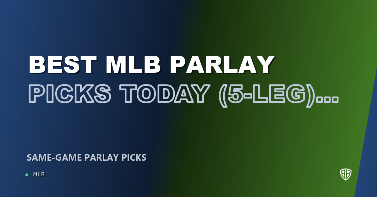 Best MLB Parlay Picks Today, Friday 09/26 (5-Leg)