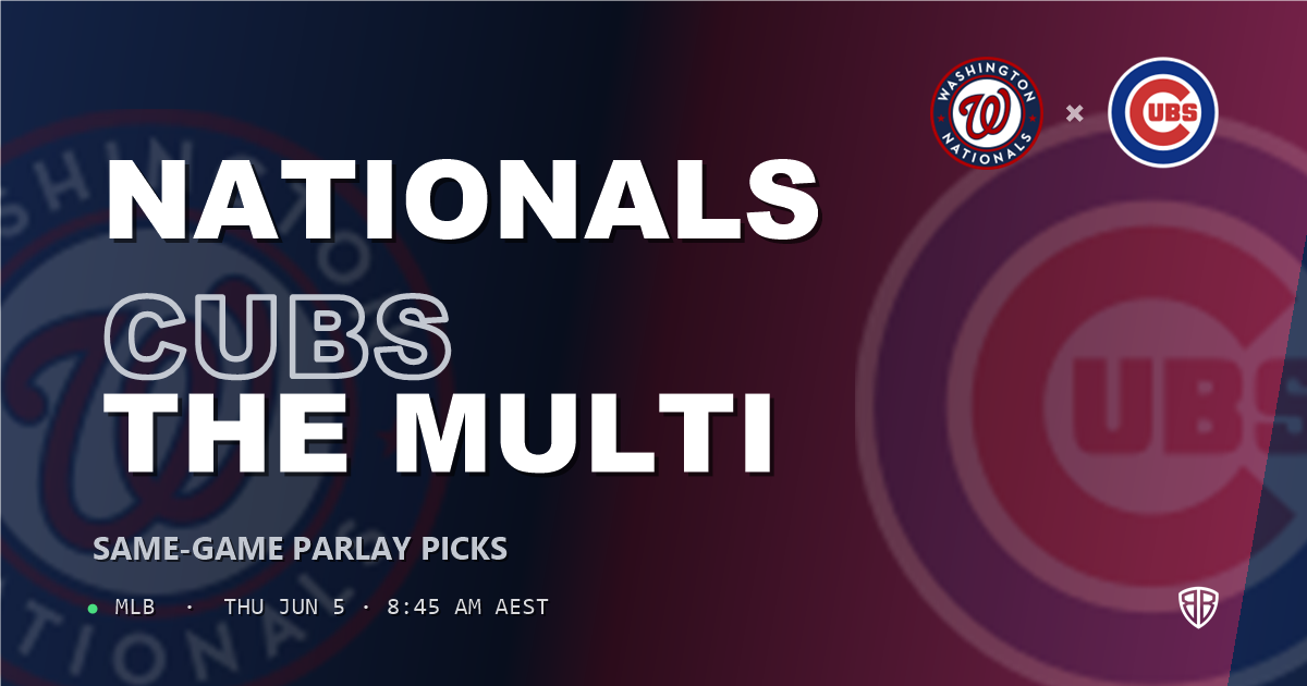 Washington Nationals vs Chicago Cubs Prediction & Same Game Parlay picks Key Insights: Smart Baseball Betting Angles
