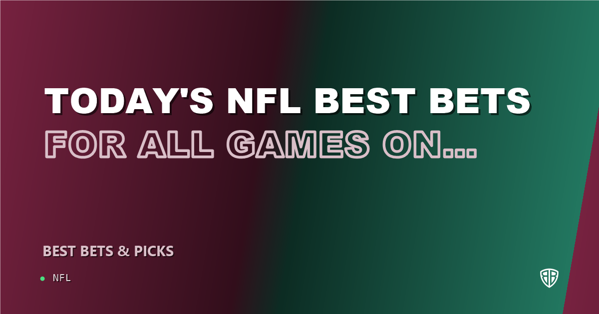 Today's NFL Best Bets for ALL Games on Sunday 10/04