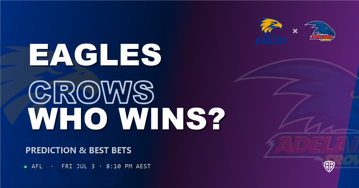 West Coast Eagles vs Adelaide Crows Prediction & Picks: Winning Game Angles