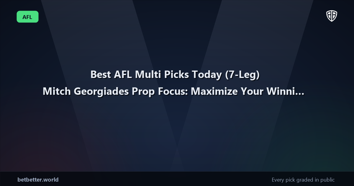 Best AFL Multi Picks Today, Friday 06/06 (7-Leg) Mitch Georgiades Prop Focus: Maximize Your Winnings