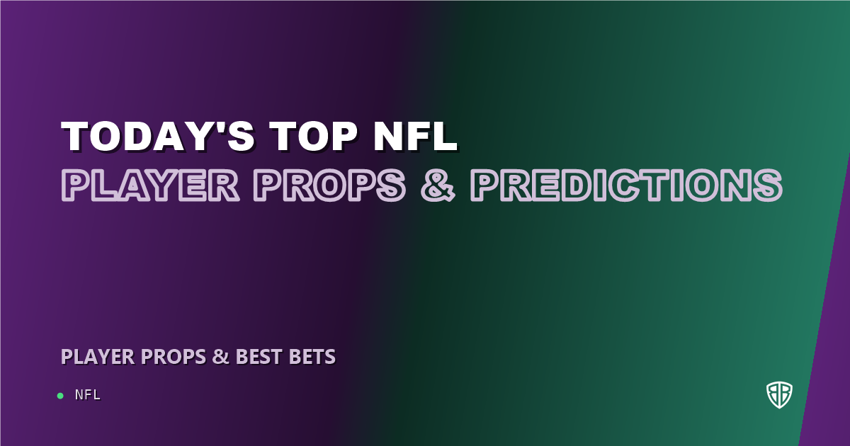 Today's Top NFL Player Props & Predictions, Sunday 10/11