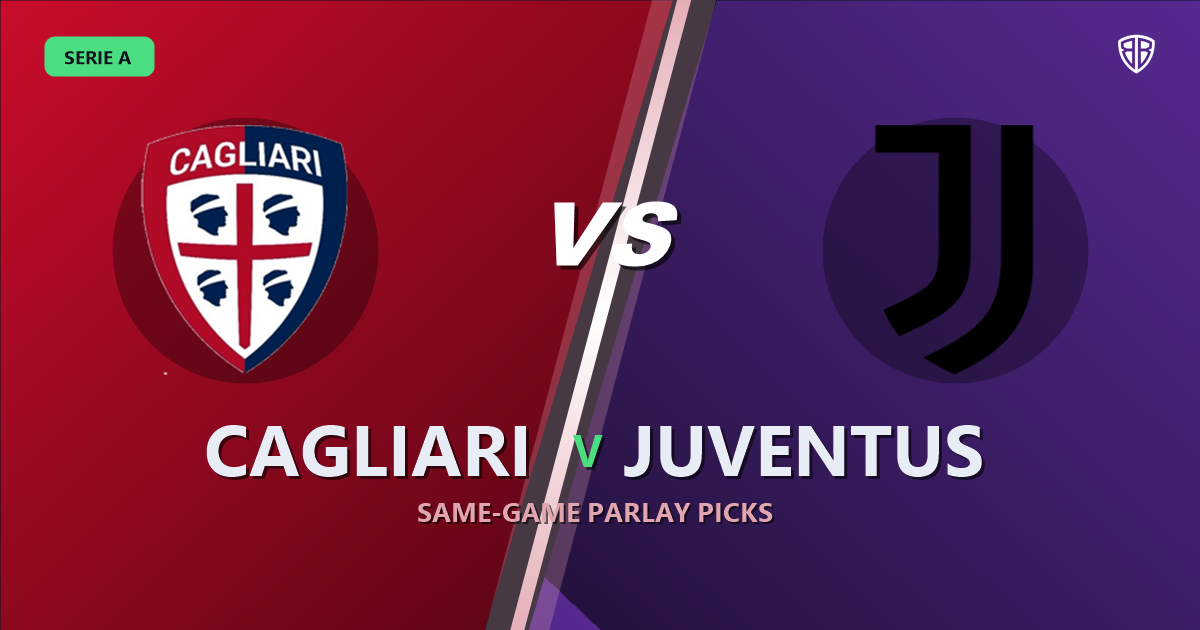 Cagliari vs Juventus Prediction & Same Game Parlay picks Value Parlay: Analytics Breakdown