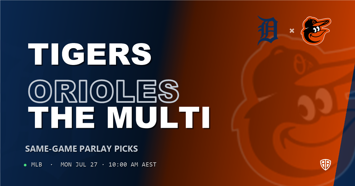 Detroit Tigers vs Baltimore Orioles Prediction & Same Game Parlay picks Value Parlay: High-Value Baseball Opportunity