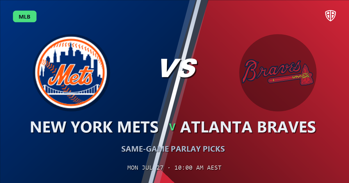 New York Mets vs Atlanta Braves Prediction & Same Game Parlay picks Value Parlay: Our Expert MLB Analysis