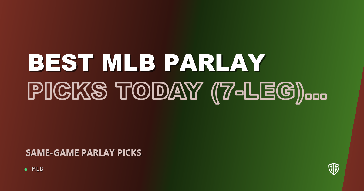 Best MLB Parlay Picks Today, Tuesday 07/28 (7-Leg): Expert MLB Selections