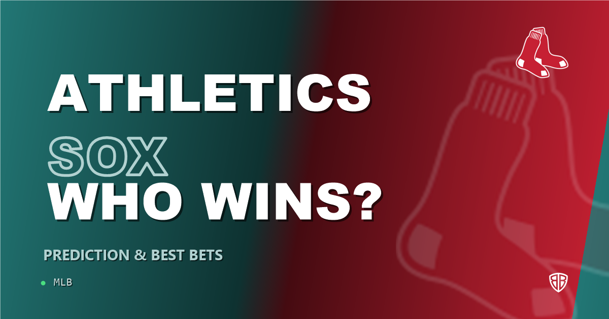 Athletics vs Boston Red Sox Prediction & Picks: Winning Game Angles