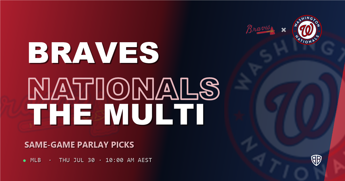Atlanta Braves vs Washington Nationals Prediction and Same Game Parlay picks, July 31, 2026