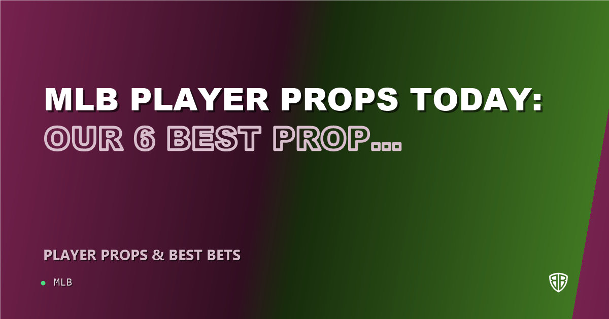 MLB player props today: our 6 best prop picks for July 31, 2026
