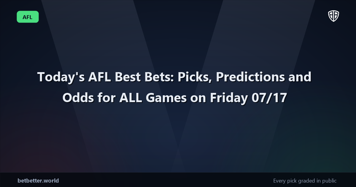 Today's AFL Best Bets: Picks, Predictions and Odds for ALL Games on Friday 07/17