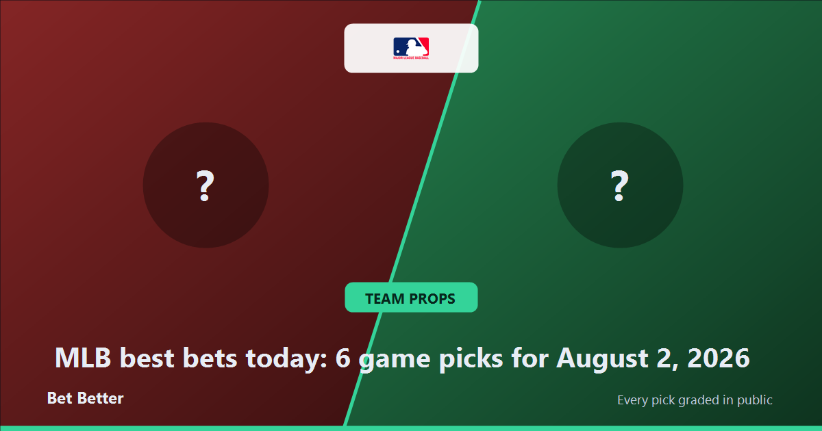MLB best bets today: 6 game picks for August 2, 2026