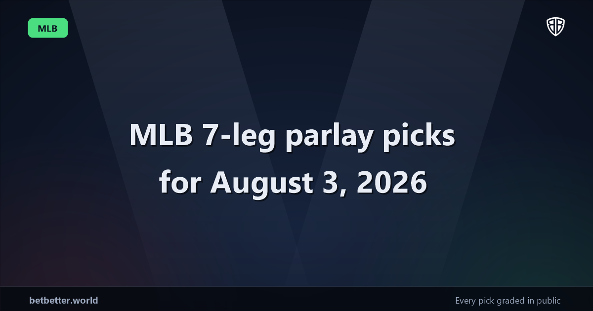 MLB 7-leg parlay picks for August 3, 2026