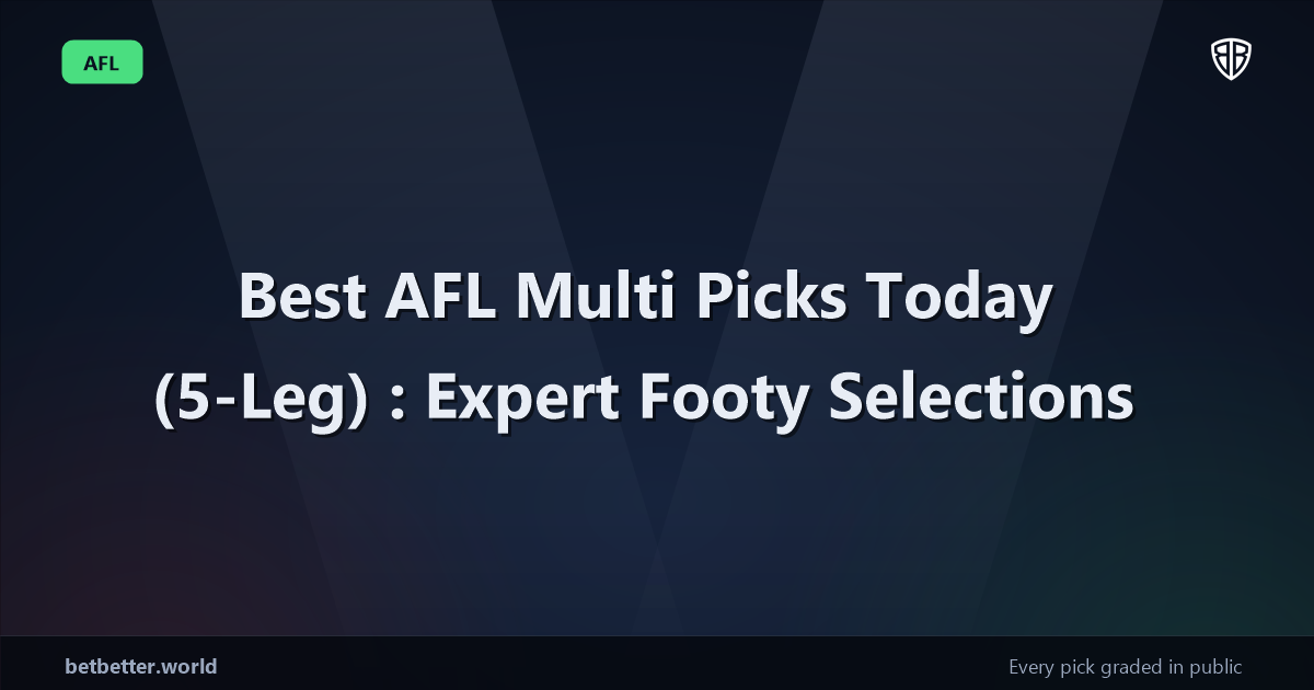Best AFL Multi Picks Today, Saturday 07/18 (5-Leg): Expert Footy Selections