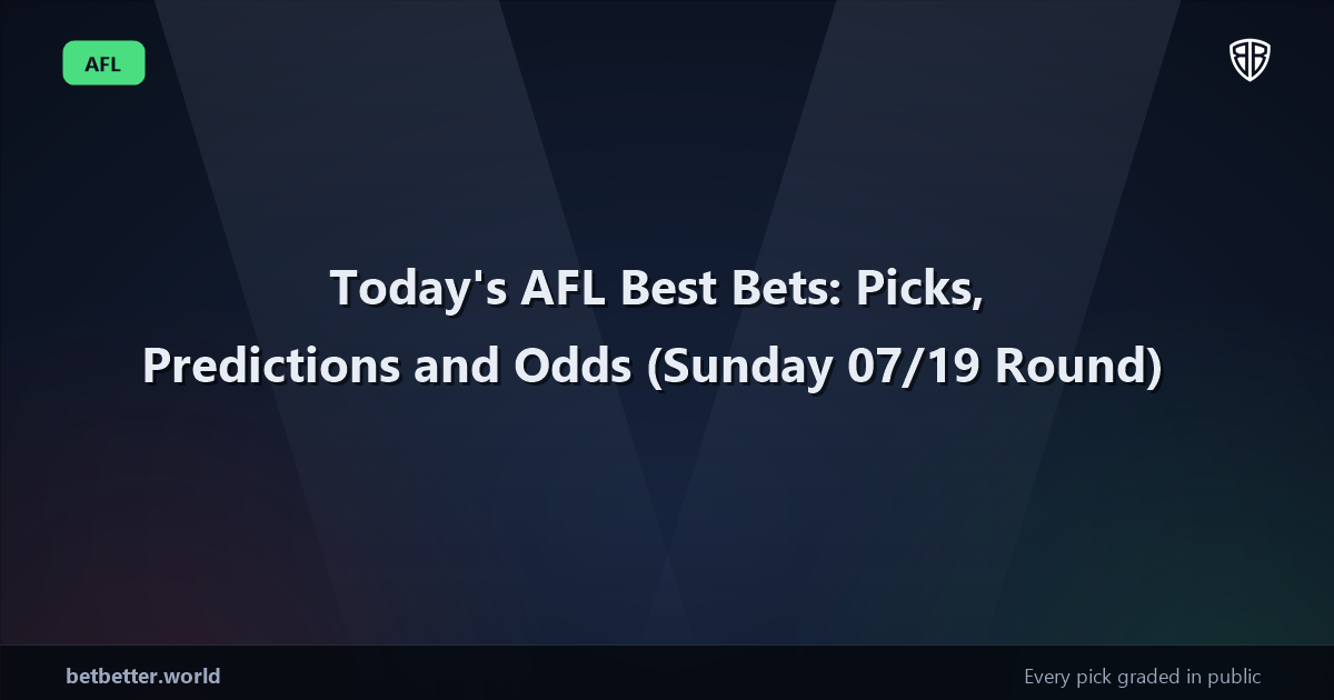 Today's AFL Best Bets: Picks, Predictions and Odds (Sunday 07/19 Round)