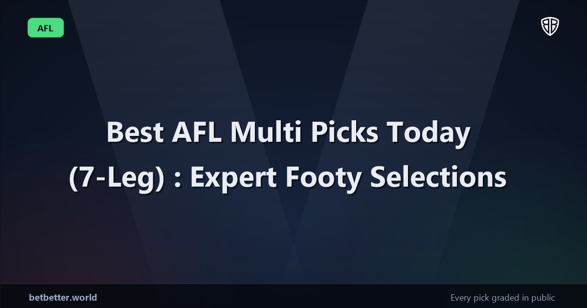 Best AFL Multi Picks Today, Wednesday 07/22 (7-Leg): Expert Footy Selections