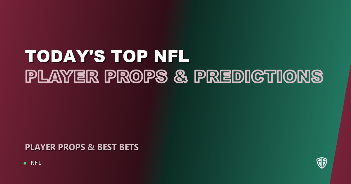 Today's Top NFL Player Props & Predictions, Monday 10/19