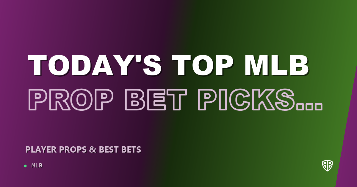 Today's Top MLB Prop Bet Picks & Predictions, Saturday 06/07 (Eduardo Rodriguez Highlights): Finding the Edge