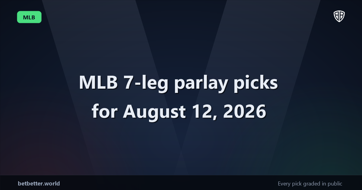 MLB 7-leg parlay picks for August 12, 2026
