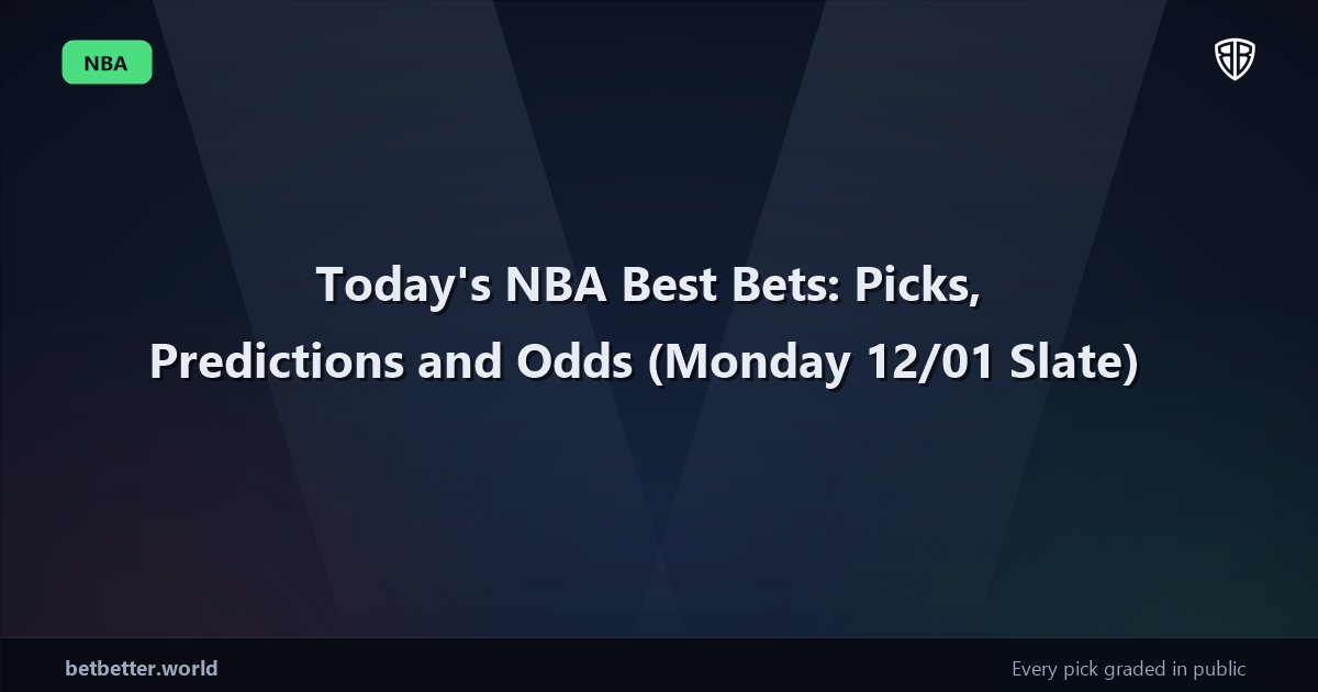 Today's NBA Best Bets: Picks, Predictions and Odds (Monday 12/01 Slate)