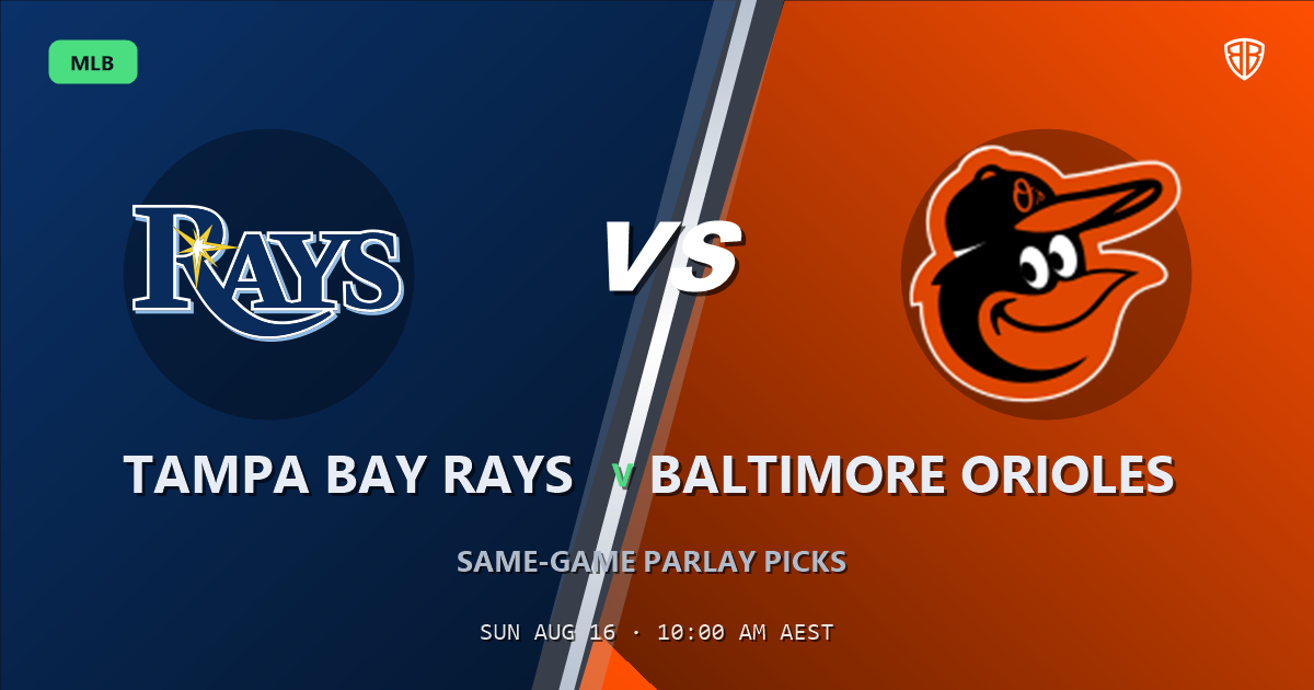 Tampa Bay Rays vs Baltimore Orioles Prediction and Same Game Parlay picks, August 16, 2026