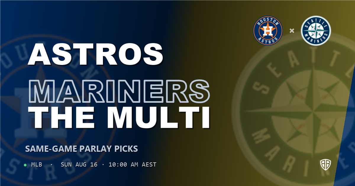 Houston Astros vs Seattle Mariners Prediction and Same Game Parlay picks, August 16, 2026