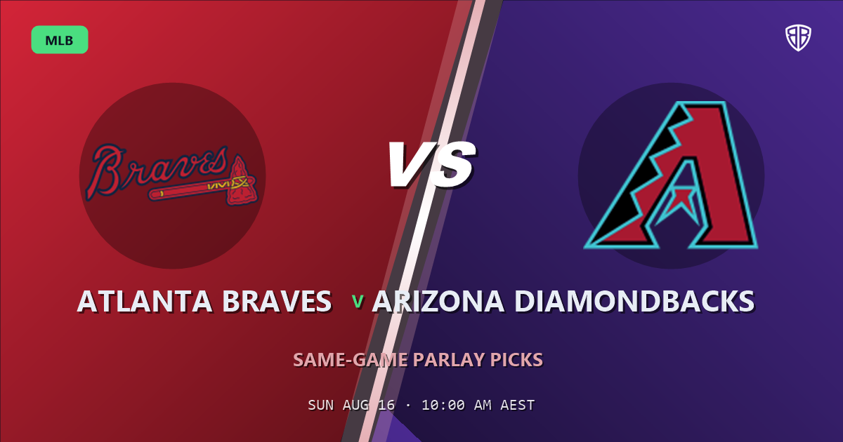 Atlanta Braves vs Arizona Diamondbacks Prediction and Same Game Parlay picks, August 16, 2026