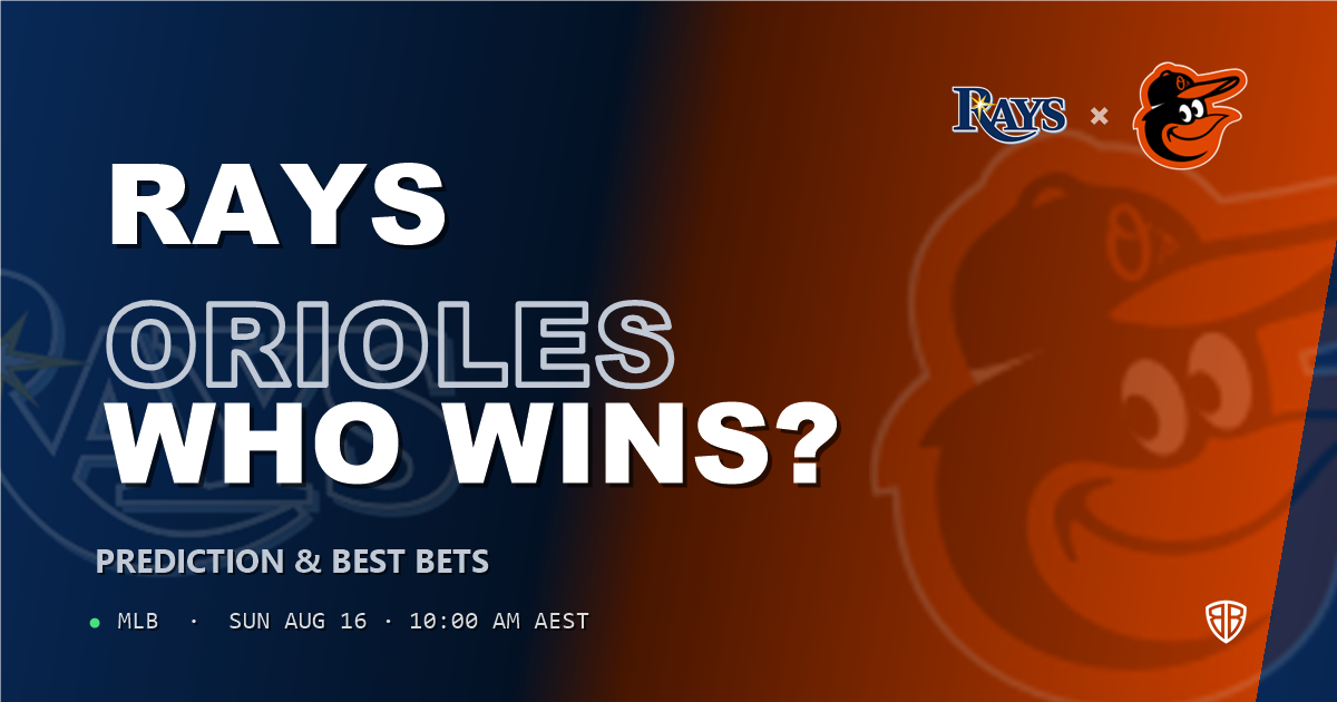 Tampa Bay Rays vs Baltimore Orioles Prediction and Picks, August 16, 2026