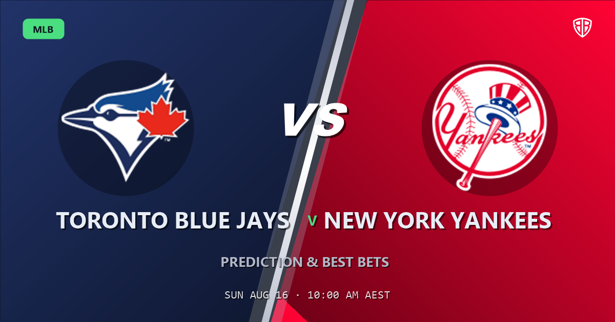 Toronto Blue Jays vs New York Yankees Prediction and Picks, August 16, 2026