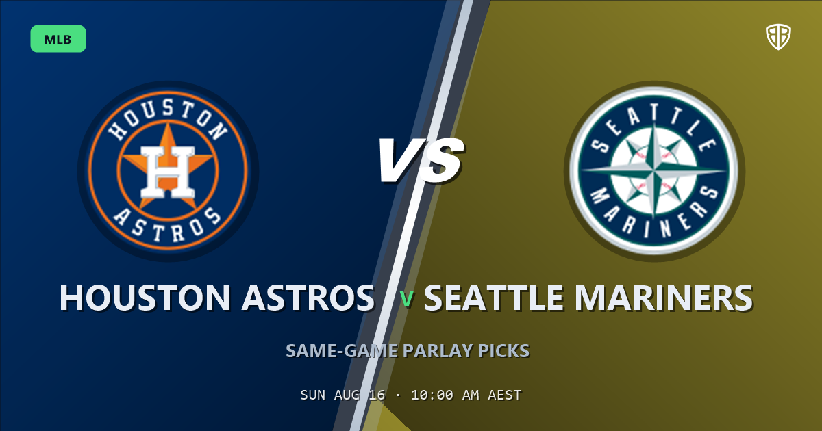 Houston Astros vs Seattle Mariners Prediction and Same Game Parlay picks, August 17, 2026
