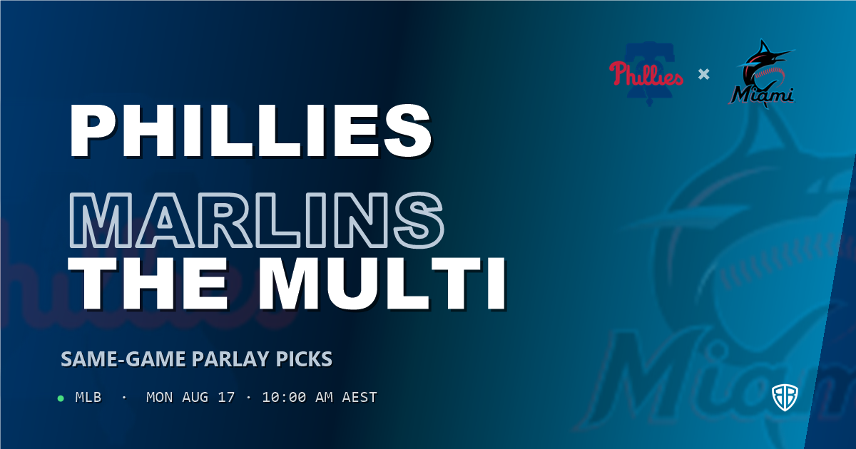 Philadelphia Phillies vs Miami Marlins Prediction and Same Game Parlay picks, August 17, 2026
