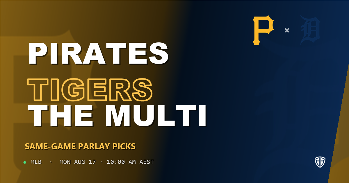 Pittsburgh Pirates vs Detroit Tigers Prediction and Same Game Parlay picks, August 18, 2026
