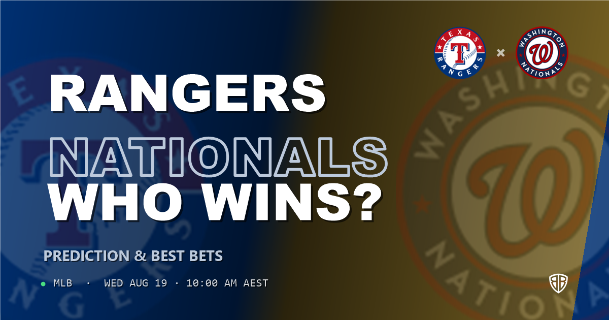 Texas Rangers vs Washington Nationals Prediction and Picks, August 18, 2026