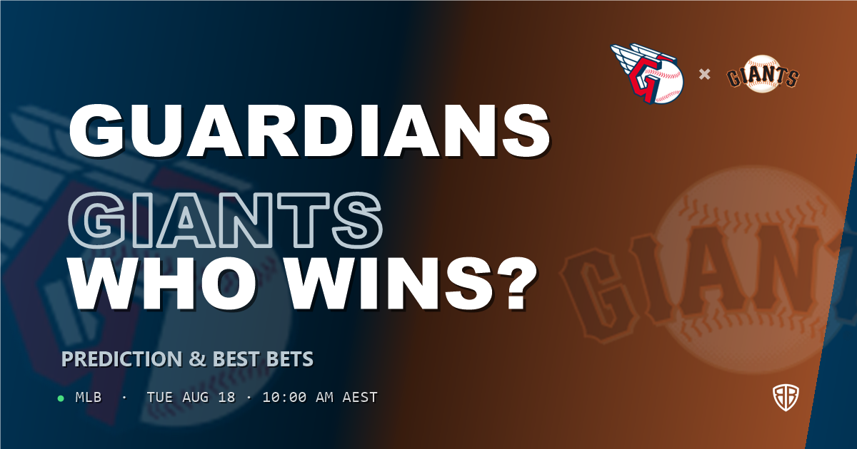 Cleveland Guardians vs San Francisco Giants Prediction and Picks, August 18, 2026
