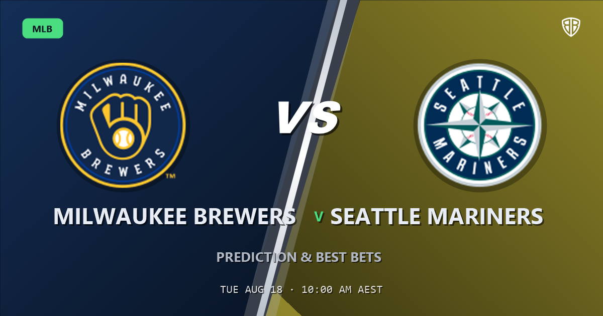 Milwaukee Brewers vs Seattle Mariners Prediction and Picks, August 18, 2026