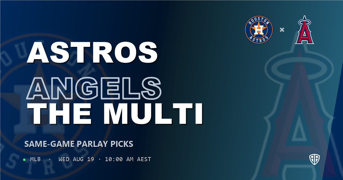 Houston Astros vs Los Angeles Angels Prediction and Same Game Parlay picks, August 18, 2026