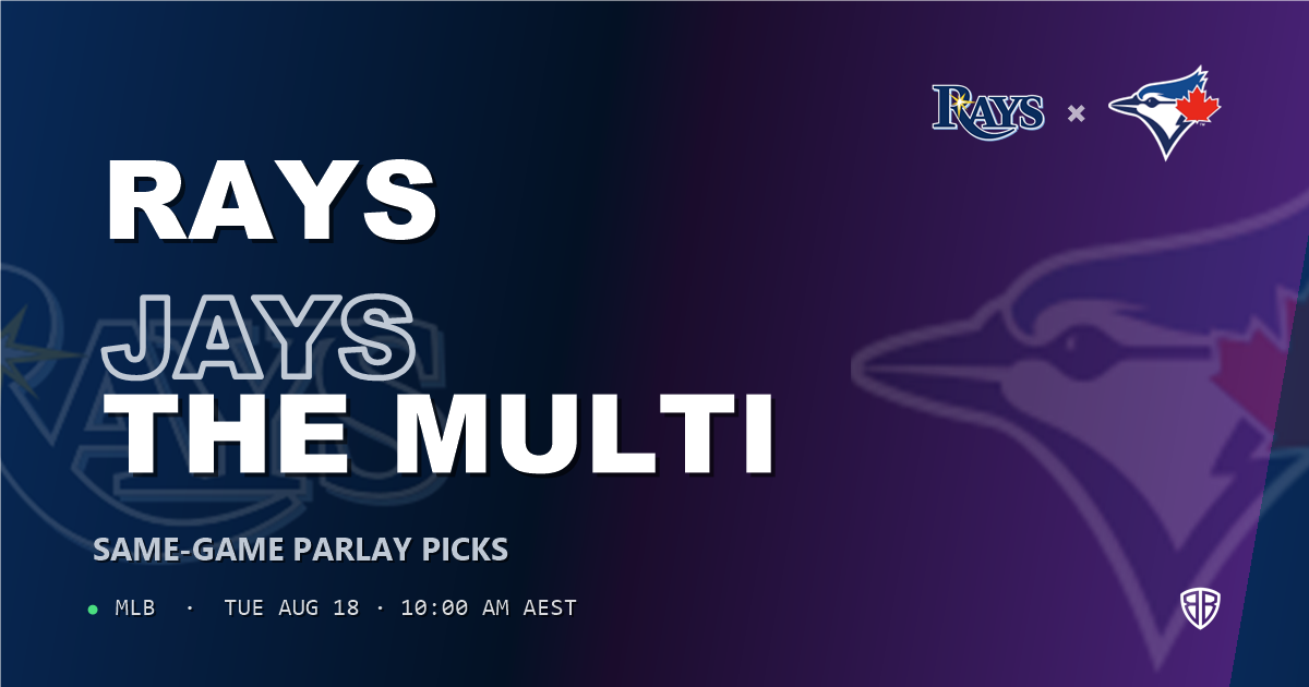 Tampa Bay Rays vs Toronto Blue Jays Prediction and Same Game Parlay picks, August 19, 2026