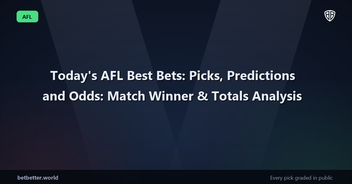 Today's AFL Best Bets: Picks, Predictions and Odds: Match Winner & Totals Analysis