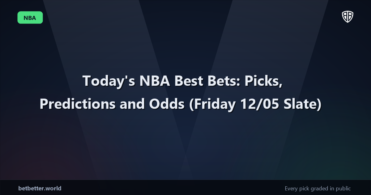 Today's NBA Best Bets: Picks, Predictions and Odds (Friday 12/05 Slate)