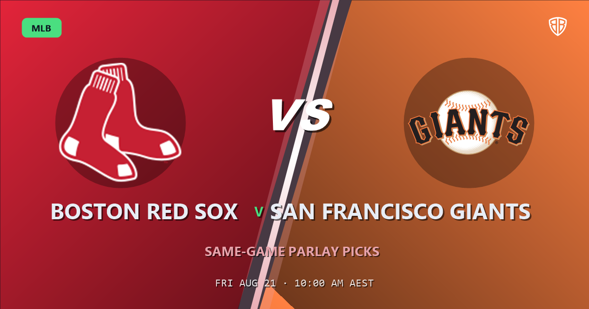Boston Red Sox vs San Francisco Giants Prediction and Same Game Parlay picks, August 21, 2026